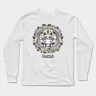 Elemental Meditating Racoon Be Wind T-Shirt Long Sleeve T-Shirt